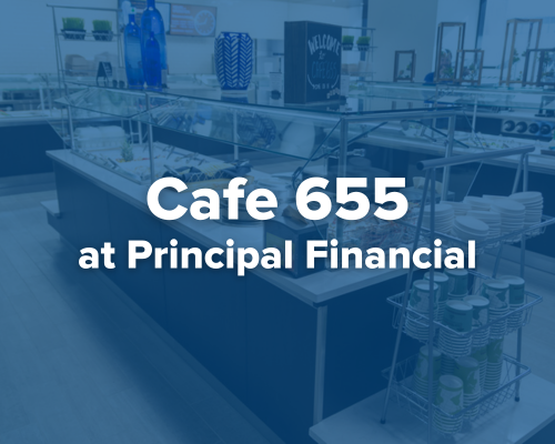 Cafe 655 at Principal Financial